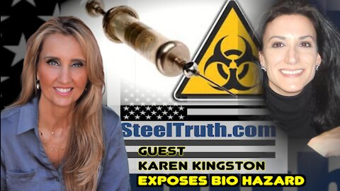 NOVEMBER 19, 2021 ⚠️ MEDICAL COVER-UP! IS THE CDC GUILTY? KAREN KINGSTON ON STEEL TRUTH EXPOSES BIO HAZARD!