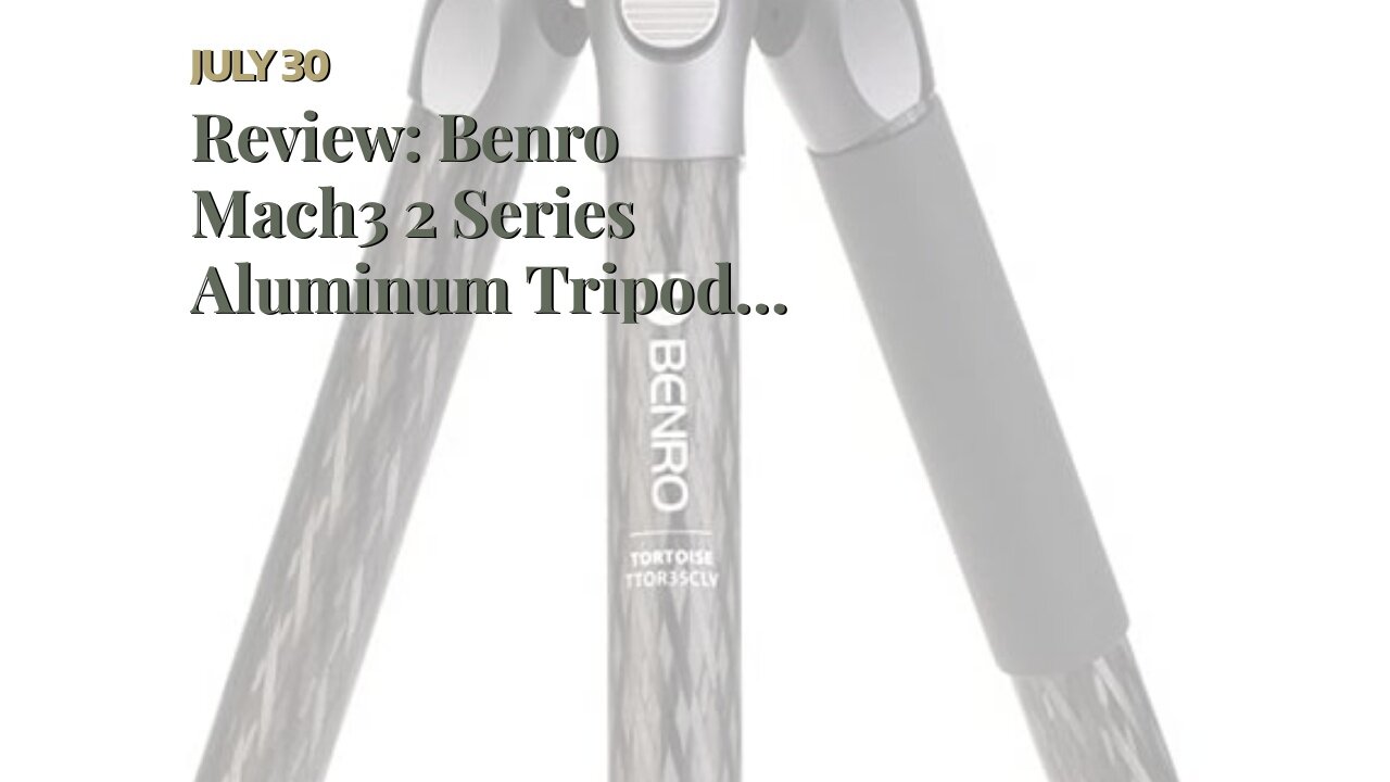 Review: Benro Mach3 2 Series Aluminum Tripod (TMA28A) , Black