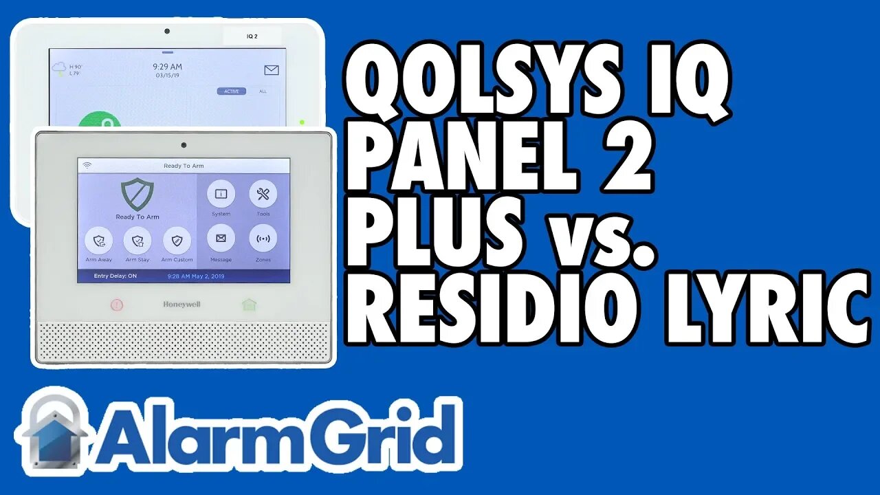 Resideo Lyric Alarm System Vs. Qolsys IQ Panel 2 Plus