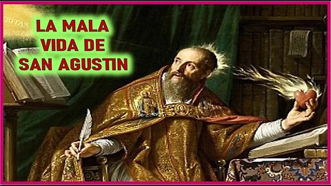 LA MALA VIDA DE SAN AGUSTIN -CAPITULO 300 - VIDA DE LOS APOSTOLES , SANTOS Y MARTIRES POR ANA CATAL