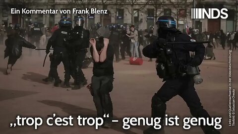 „trop c’est trop“ – genug ist genug | Frankreich brennt | Aufstand der Bevölkerung