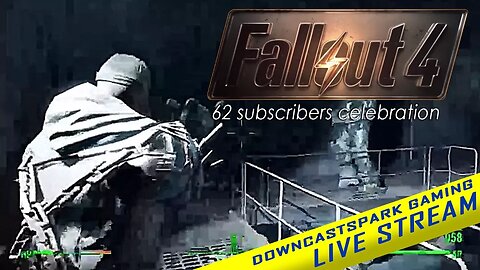 WHAT AM I DOING!!! • Fallout 4 • 62 Subscriber Live Stream