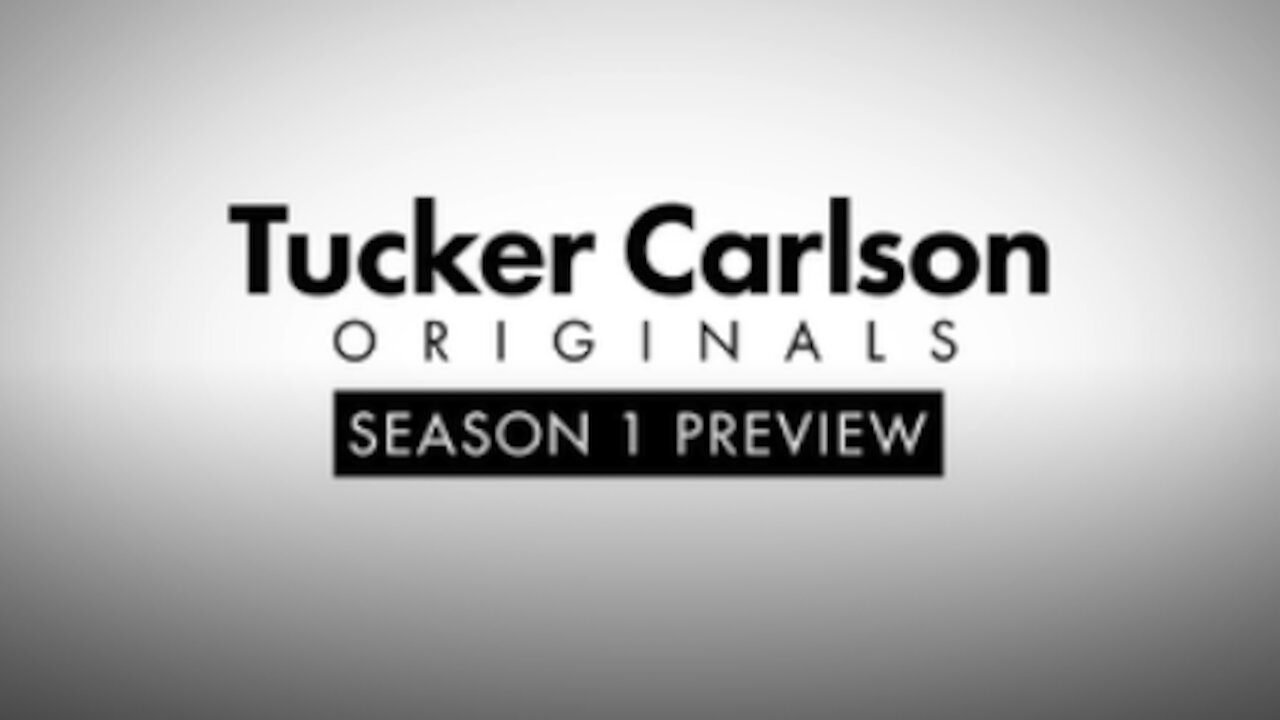 Tucker Carlson Originals S01E01 - Overview