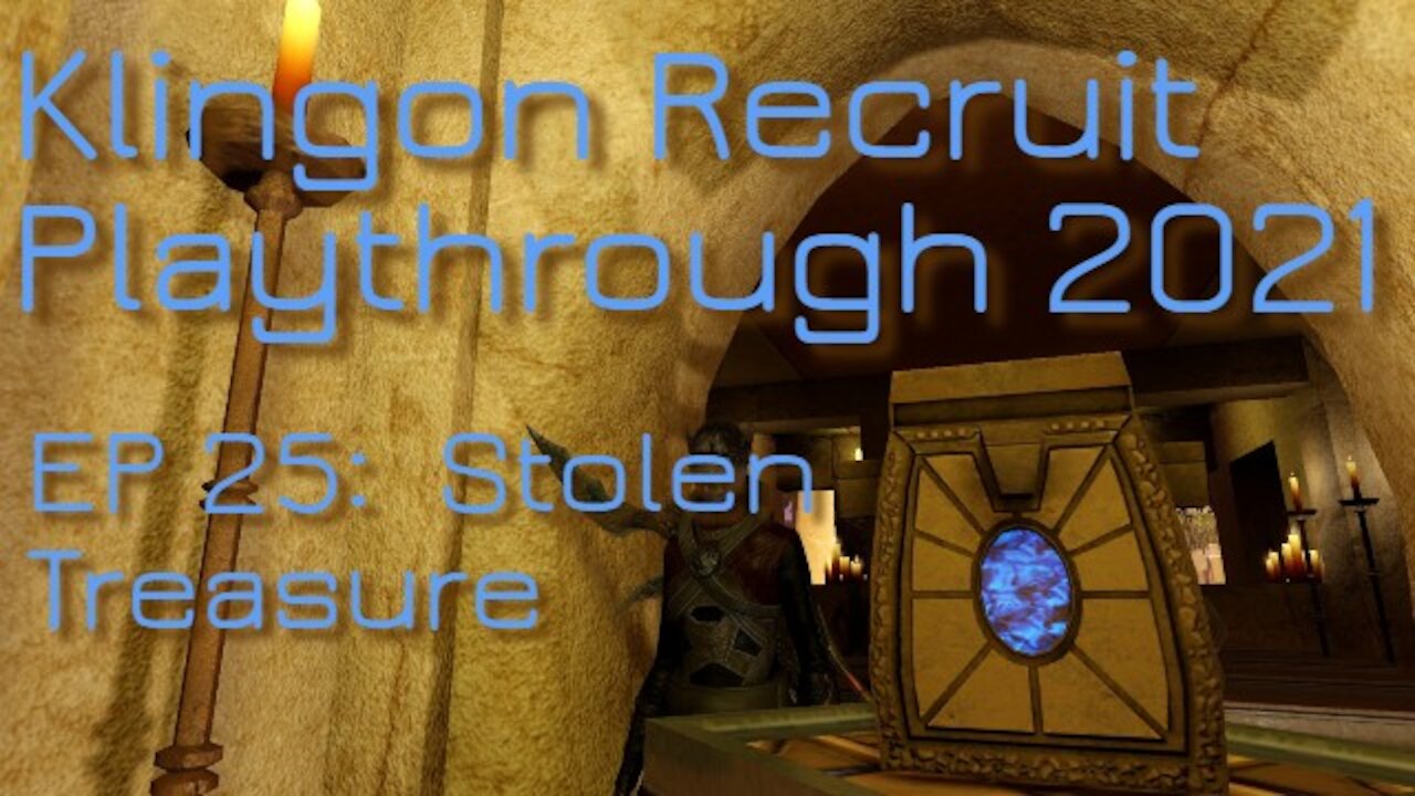 Klingon Recruit Playthrough EP 25: Stolen Treasure