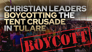 Christian Leaders Boycotting the Tent Crusade in Tulare! • Fire Power!