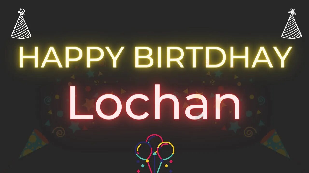 Happy Birthday to Lochan - Birthday Wish From Birthday Bash