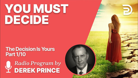 The Decision is Yours 1 of 10 - You Must Decide