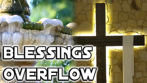 8/18/24 Sunday Worship | Blessing Overflow