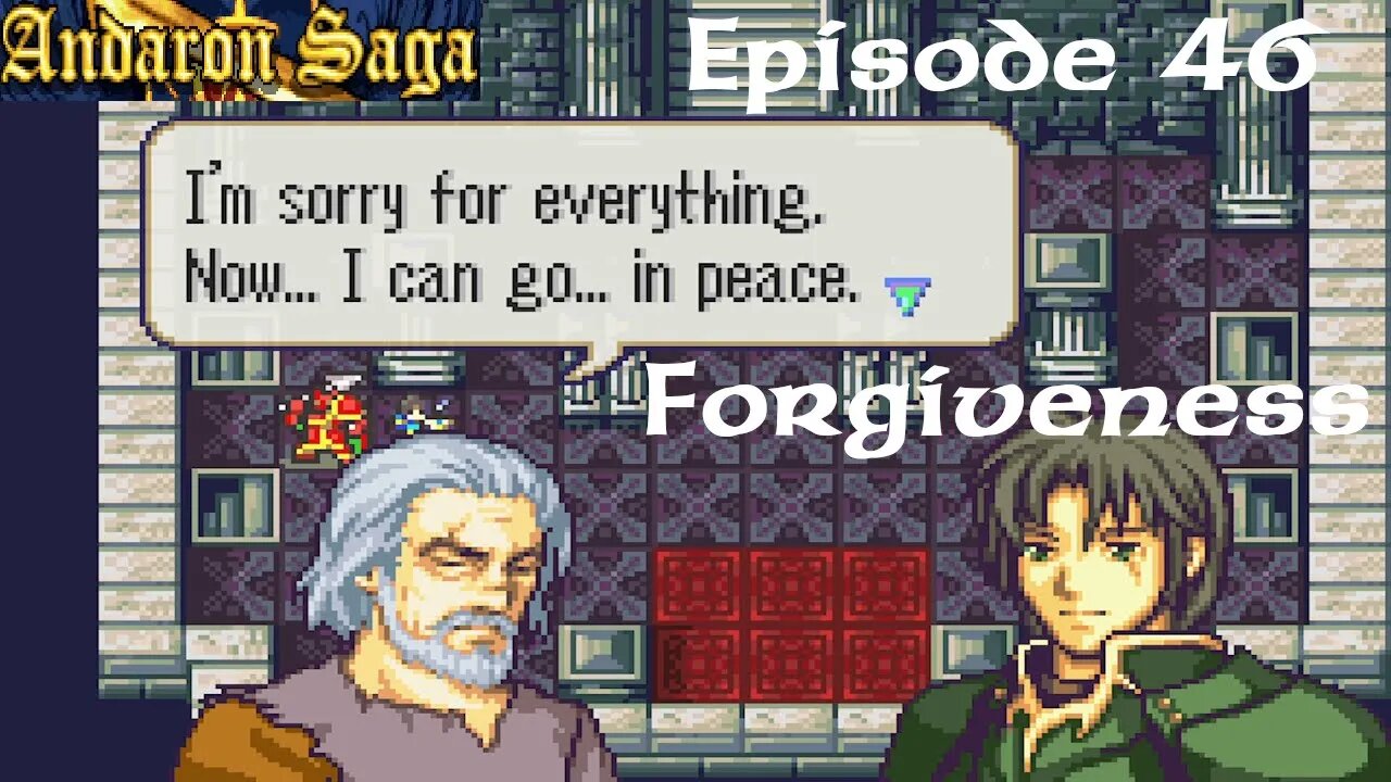 Andaron Saga Episode 46: Forgiveness