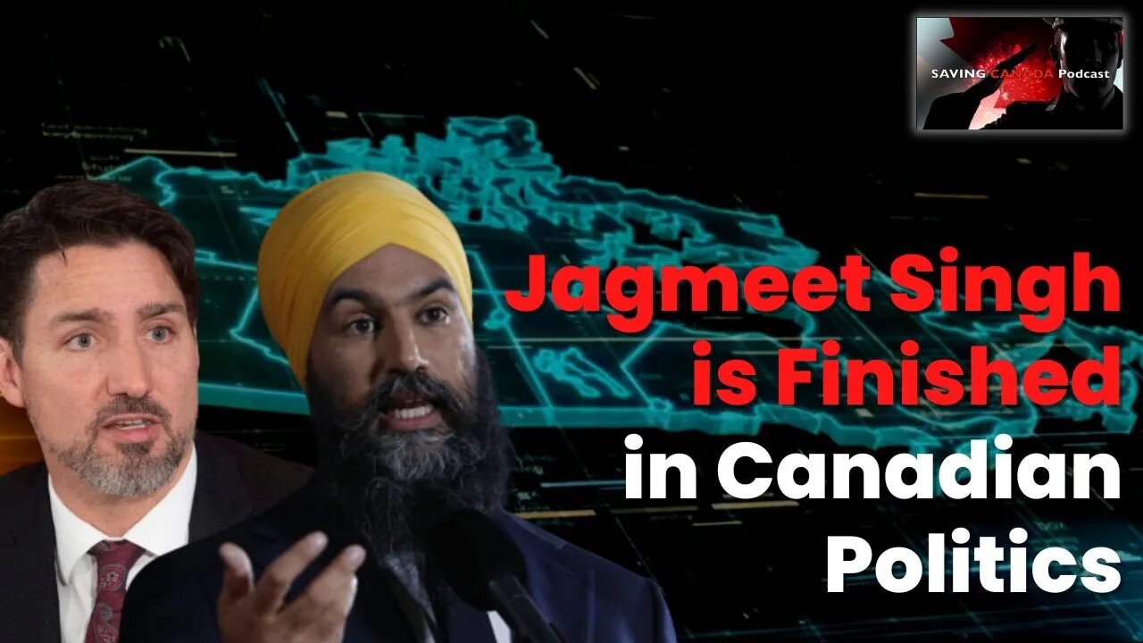 🍁 Jagmeet Singh's Political Career in Canada is Basically Finished. Name Worse Than Mud... 🍁