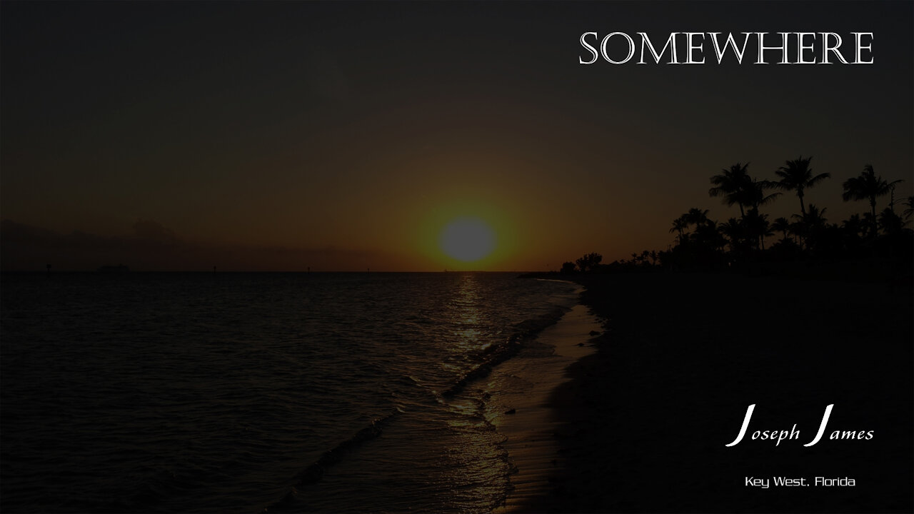 SOMEWHERE | Joseph James [Lyric Video]