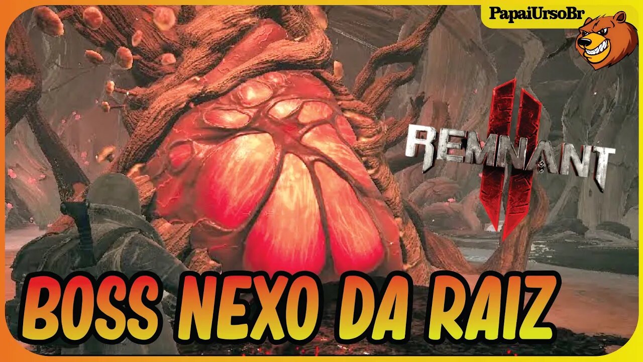 REMNANT 2 │ BOSS NEXO DA RAIZ