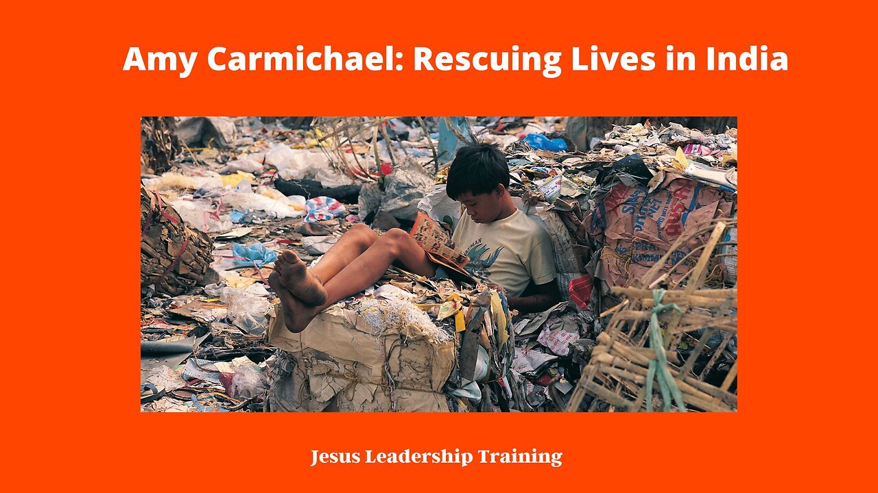 Amy Carmichael: Rescuing Lives in India