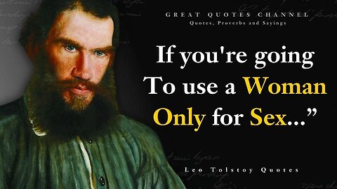 Leo Tolstoy's Quotes you need to Know| Top Leo Tolstoy quotes| Leo Tolstoy quotes about life