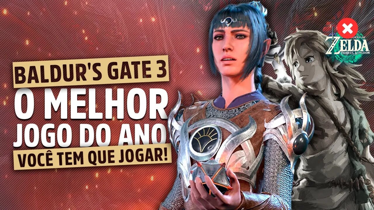 BALDUR’S GATE 3 É O JOGO DO ANO! Melhor que o Zelda TOTK (pelo menos até agora)