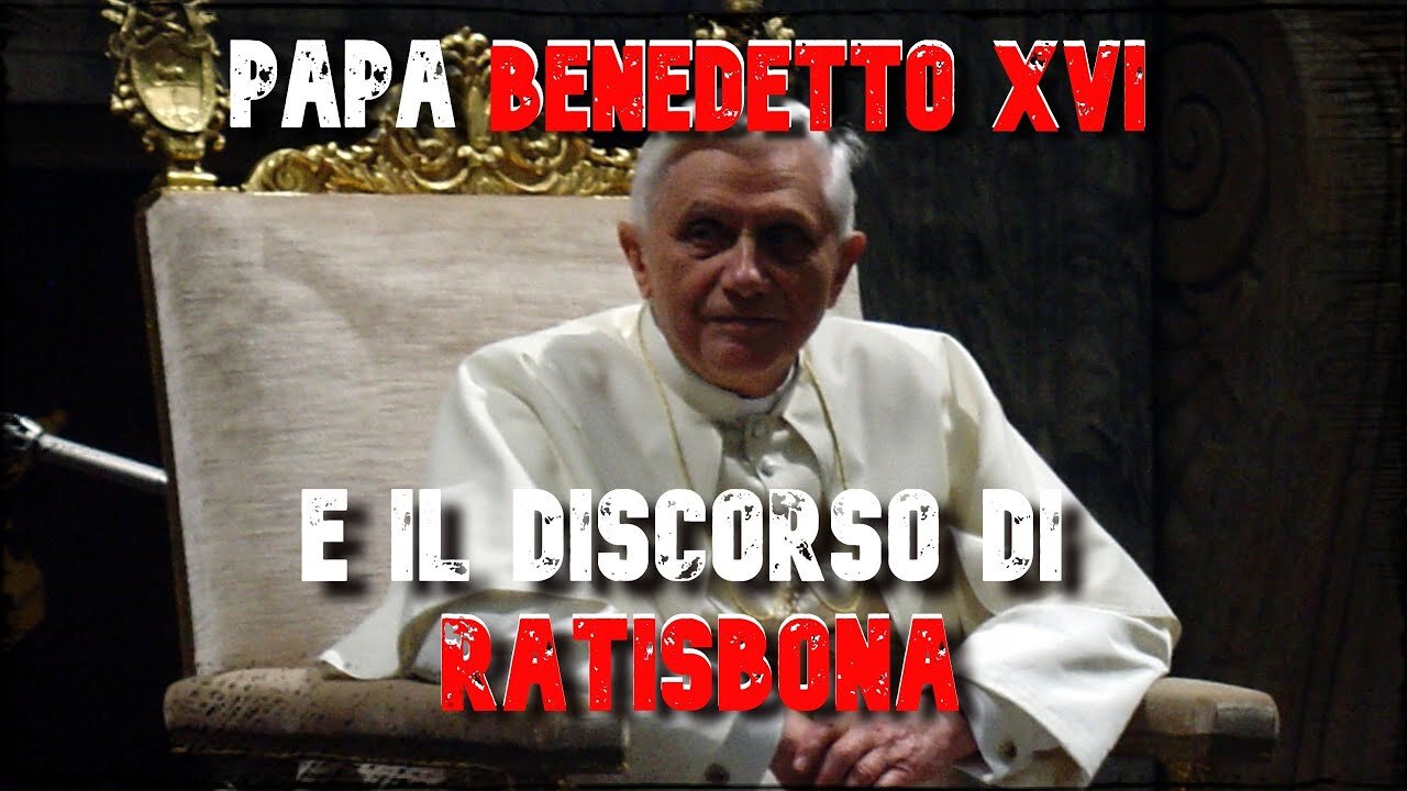 BENEDETTO XVI E IL DISCORSO DI RATISBONA