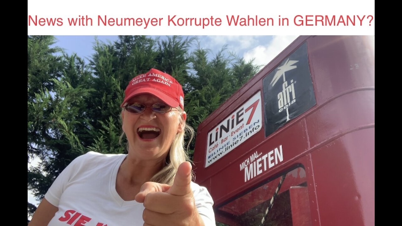 News with Neumeyer Germany Europe Wahlen korrupt? September 25/2021