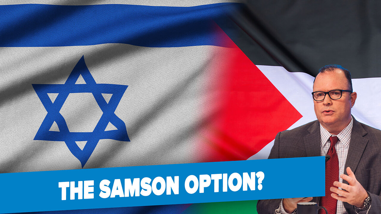 Will Israel use the Samson Option?