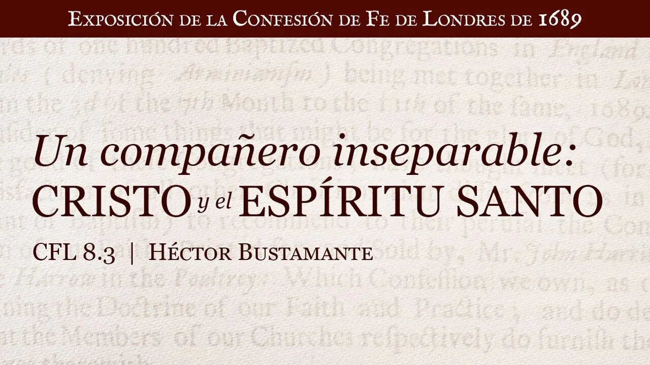 Un compañero inseparable: Cristo y el Espíritu Santo - Héctor Bustamante