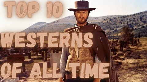 The Top 10 Best Westerns Of All Time