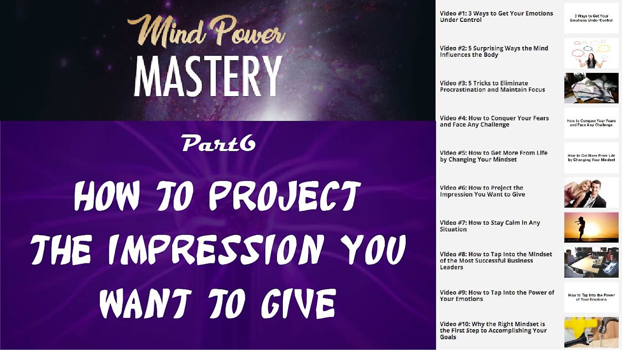 Mind Power Mastery GOLD - Part 6: How to Project the Impression You Want to Give