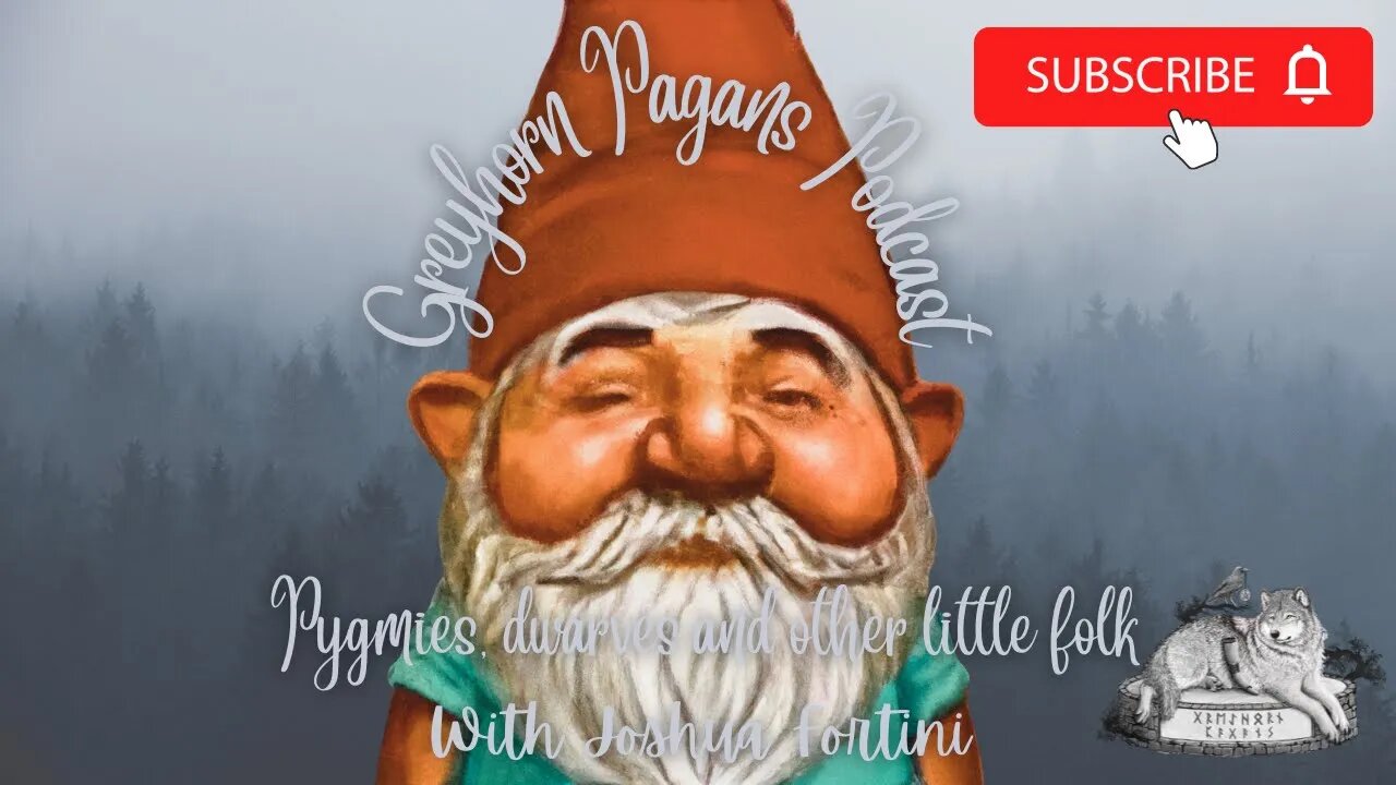 Greyhorn Pagans Podcast with Joshua Fortini - Pygmies, Dwarves and other little folk (PART 2)