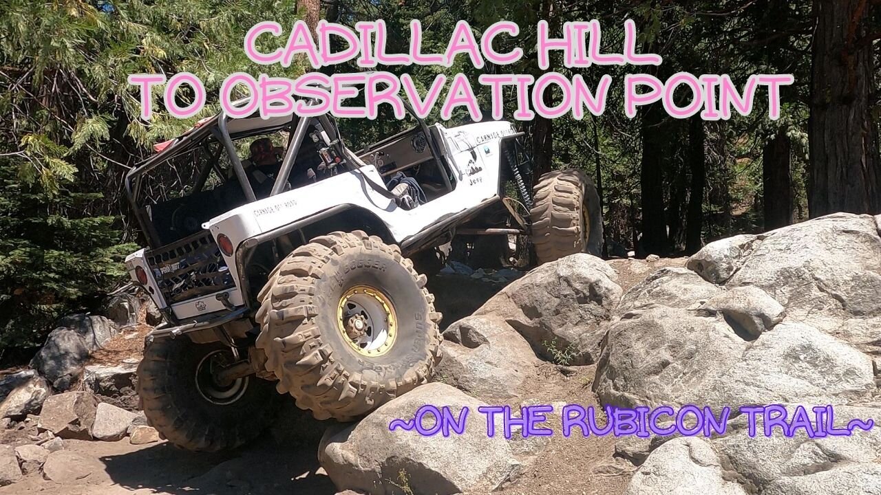 Cadillac Hill on The Rubicon Trail to Observation Point 2021 #rubicon