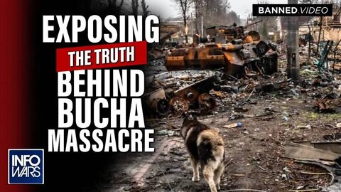 BUCHA MASSACRE FALSE FLAG: REPORTER EXPOSES THE TRUTH BEHIND UKRAINIAN WAR ATROCITIES