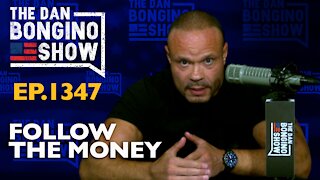 Ep. 1347 Follow The Money