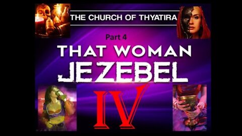 The Jezebel Prophecy, Part 4 of the Prophetess in the Church of Thyatira