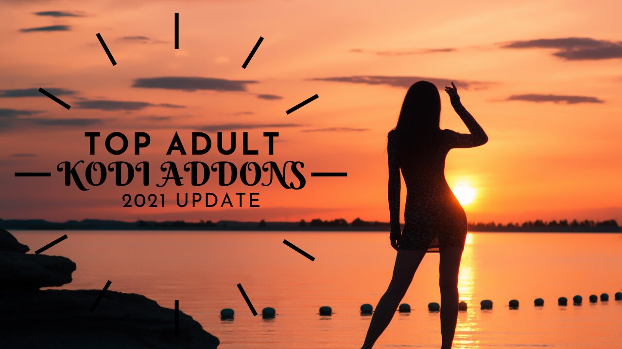 Top Adult Kodi Addons! - 2023 Update