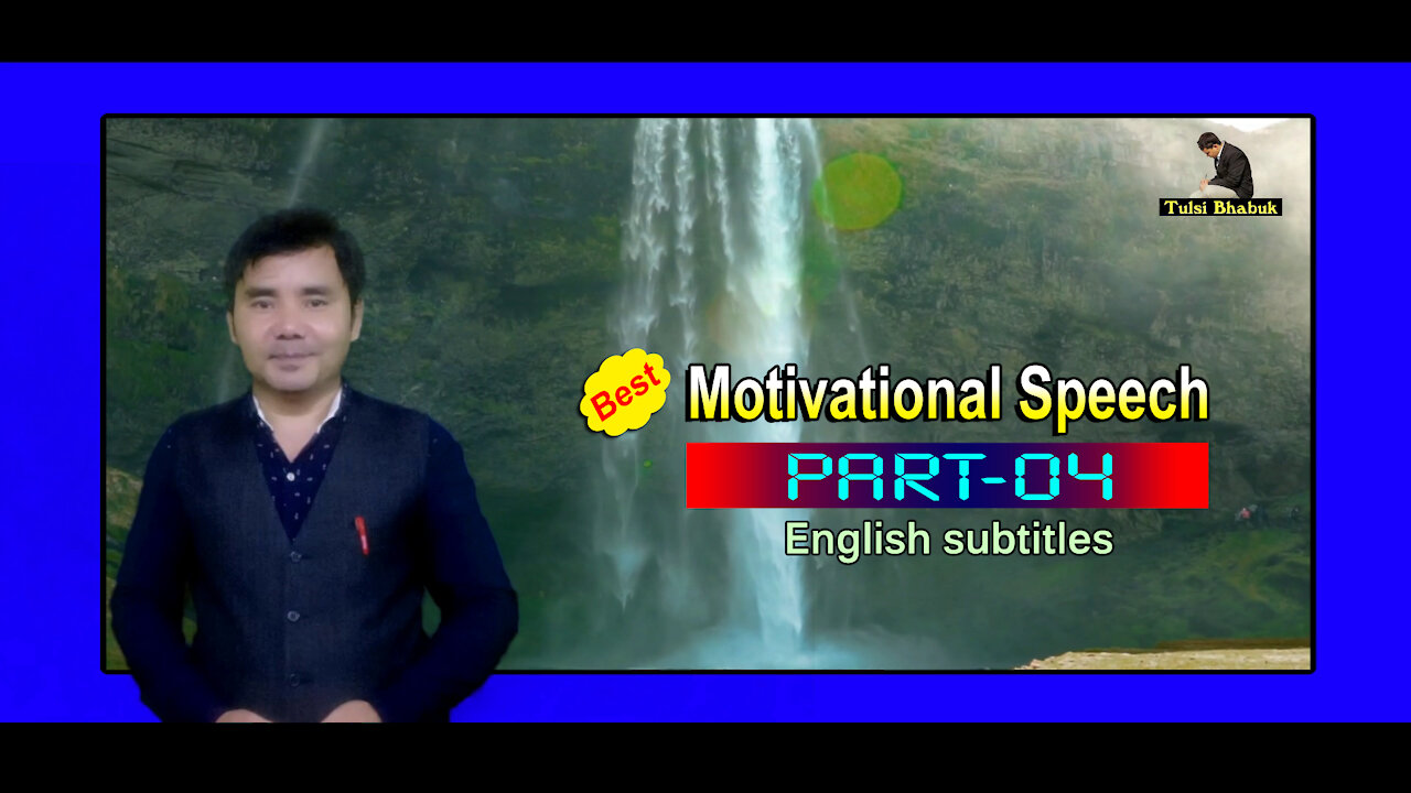 Best Motivational Speech l Part-04 l New Motivational Video l TB Pakhrin l English subtitles