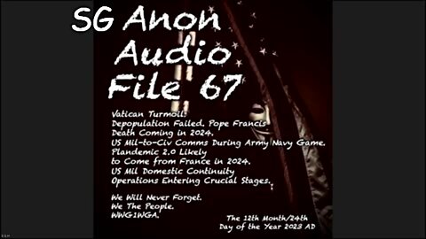 SG ANON FILE 67: POPE DEATH COMING 2024! PLANDEMIC 2.0 ATTEMPT: US MIL ARMY/NAVY “Q” COMMS! & MORE