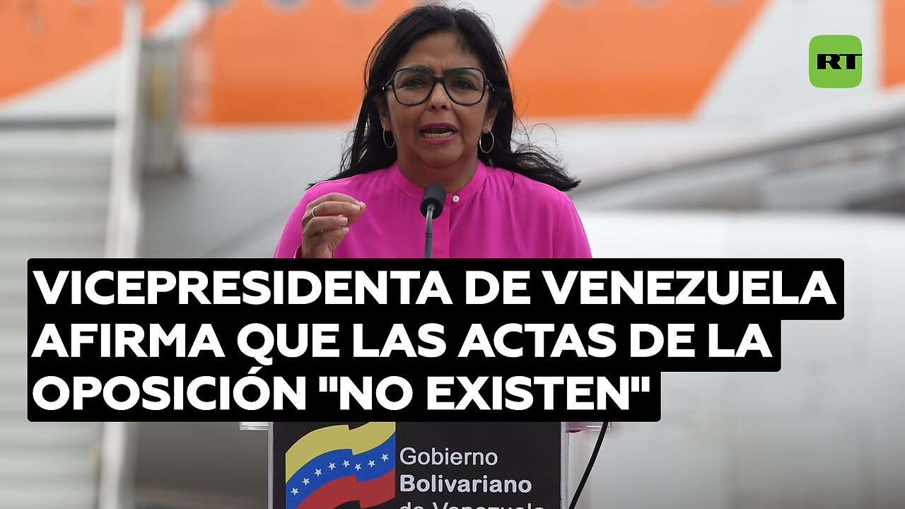 Vicepresidenta de Venezuela muestra irregularidades en actas presentadas por la oposición