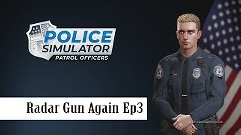 Police Simulator (Patrol Officers) Radar Gun Again Ep3