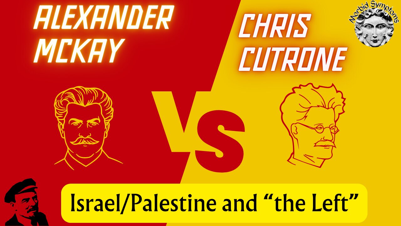 Israel/Palestine & the Left: Cutrone's "Bad Trot Take" w/ Alexander Mckay