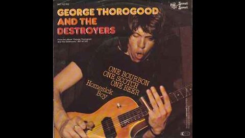 George Thorogood - One Bourbon - One Scotch - One Beer (live)