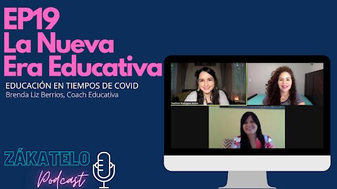 EP19 | La Nueva Era Educativa