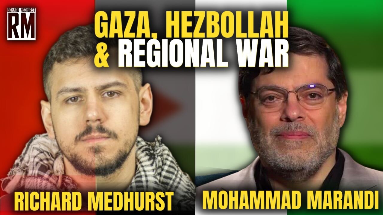 Gaza, Hezbollah, Iran & Regional War: Prof Marandi & Richard Medhurst