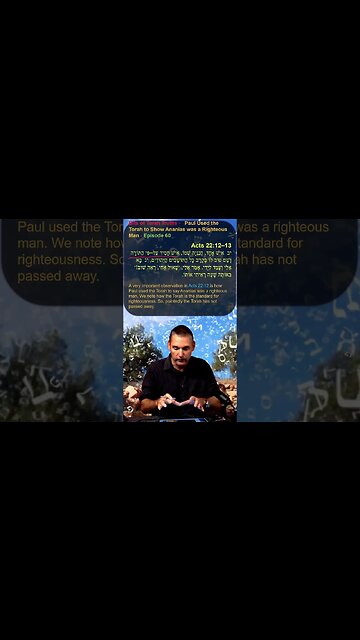 Bits of Torah Truths - Paul Used the Torah to Show Ananias was a Righteous Man - Episode 60
