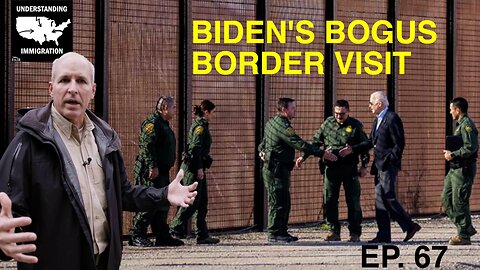 Biden's Bogus Border Visit | Episode 67