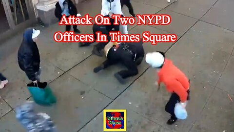 Video shows moments in attack on two NYPD officers in Times Square