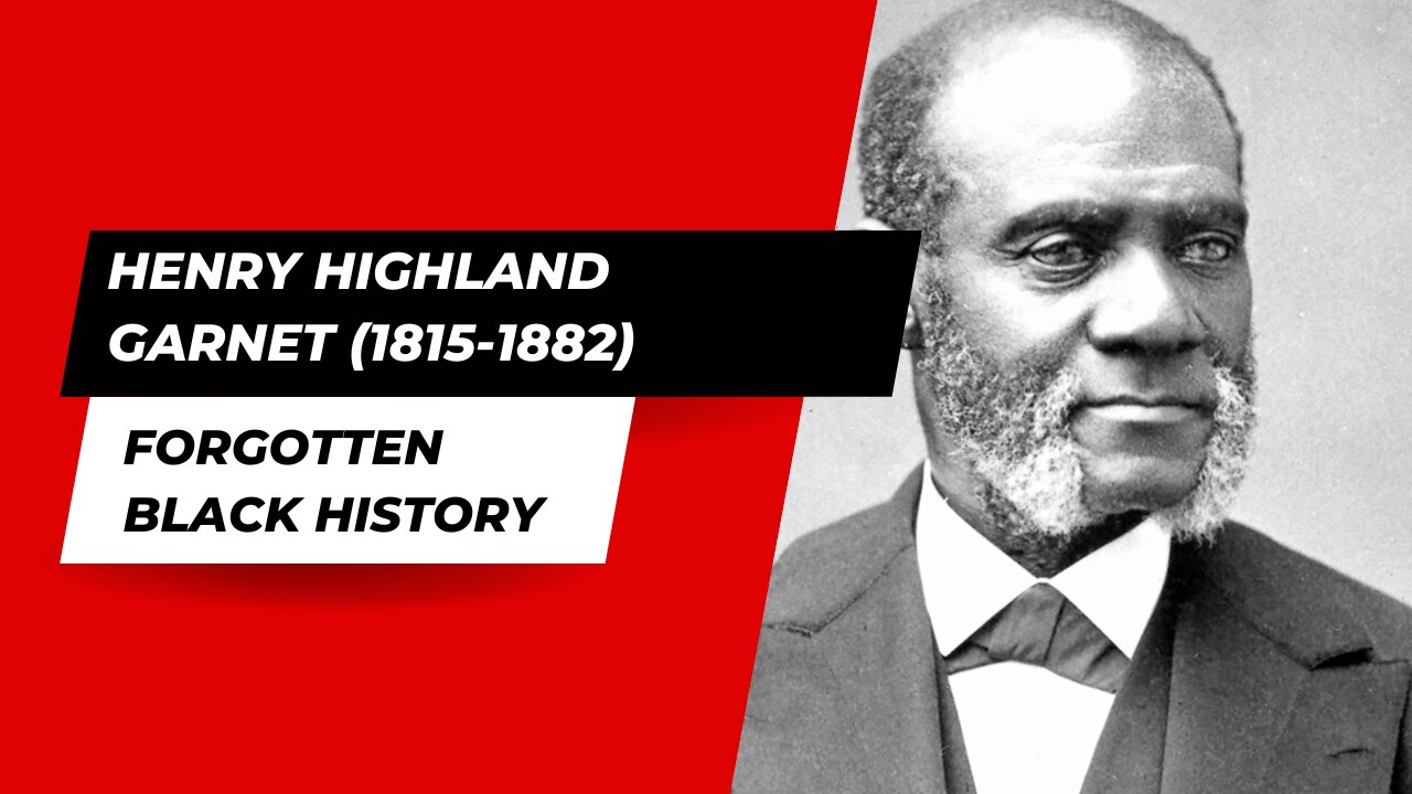 HENRY HIGHLAND GARNET (1815-1882)