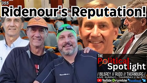 #355 | Ridenour's Reputation! | The Political Spotlight