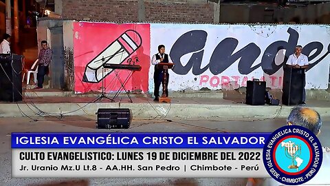 CULTO EVANGELISTICO: LUNES 19 DE DICIEMBRE DEL 2022