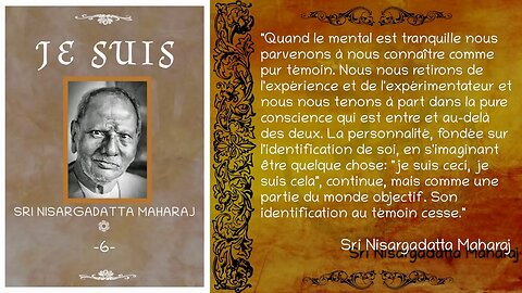 Sri Nisargadatta Maharaj - "Je Suis" - Entretien n°6 [Advaita]