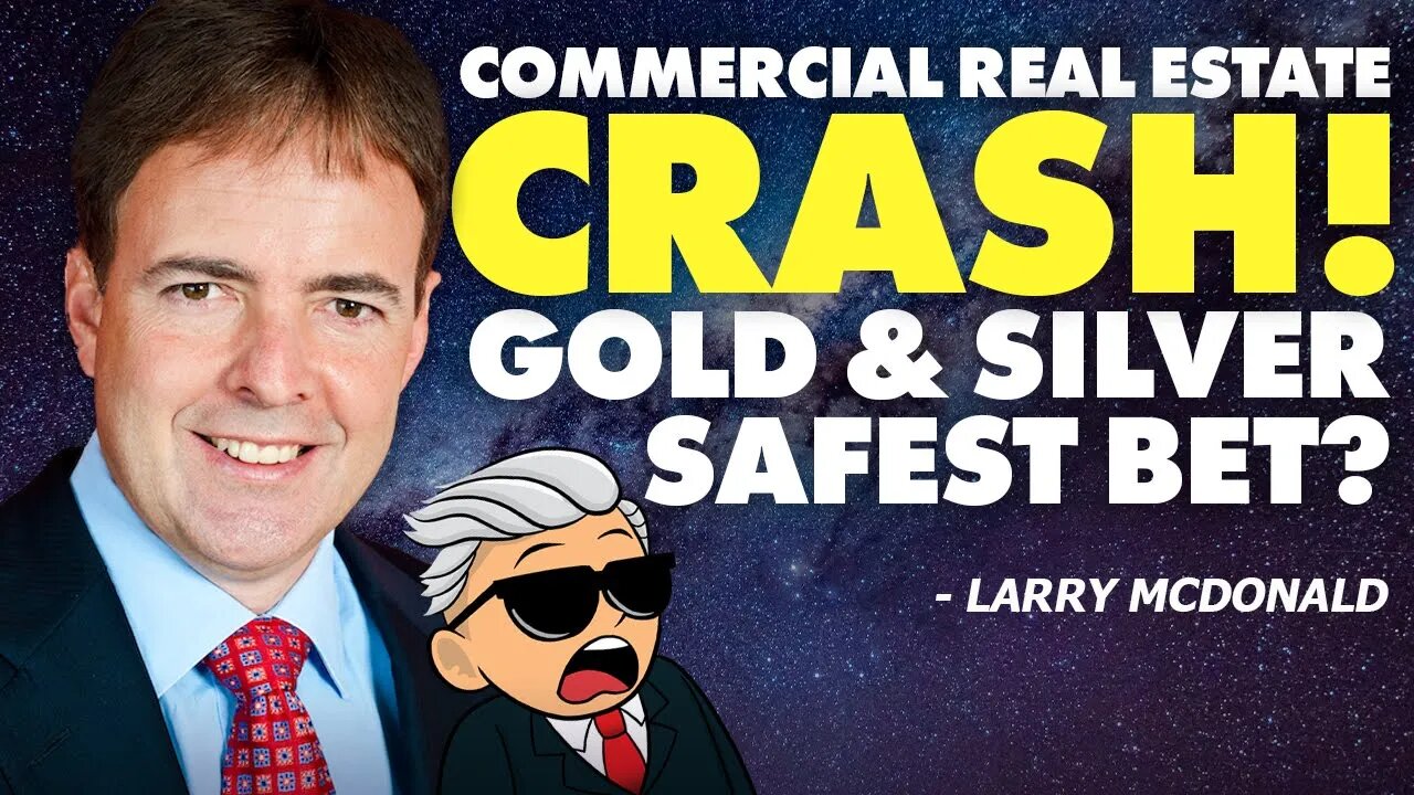 Commercial Real Estate Crash: Gold & Silver Safest Bet?