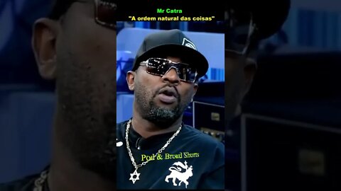 Mr Catra: A ordem natural das coisas