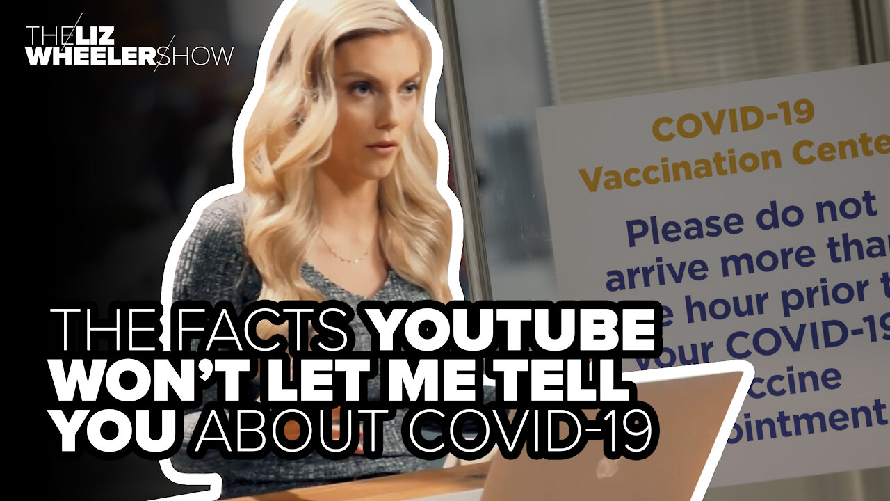 The facts YouTube won’t let me tell you about COVID-19