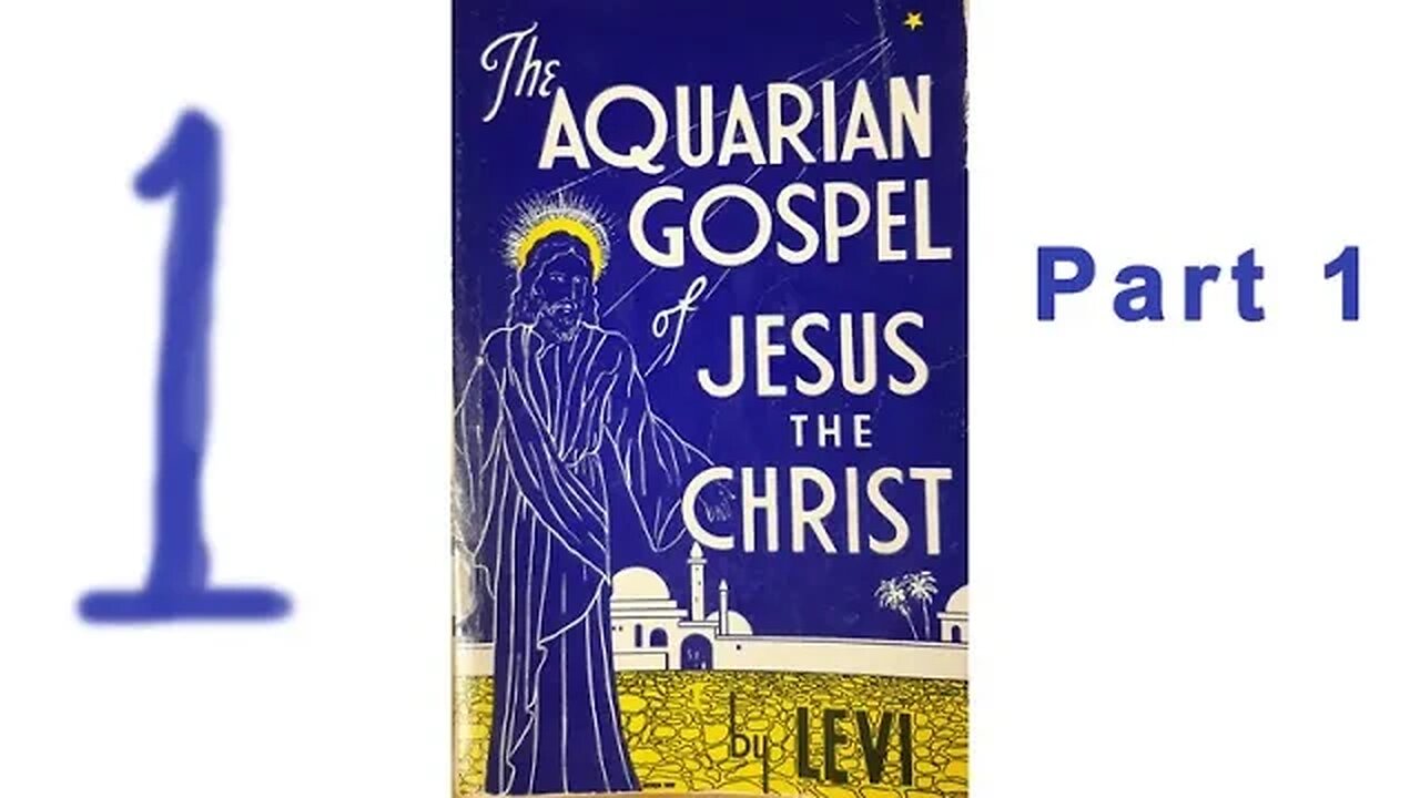 The Aquarian Gospel of Jesus the Christ by Levi